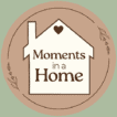 Moments in a Home
